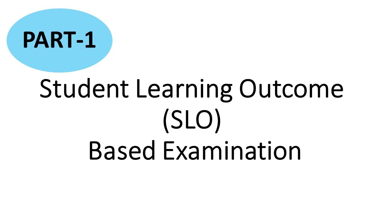 SLO Based Examination:Part-1 of 10