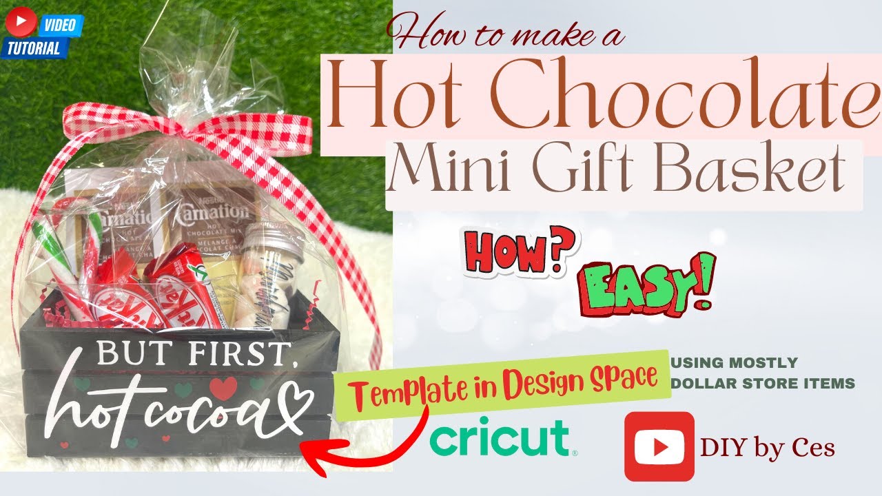 How To Make A Hot Chocolate Mini Gift Basket | Cricut | Dollar Store | DIY by Ces