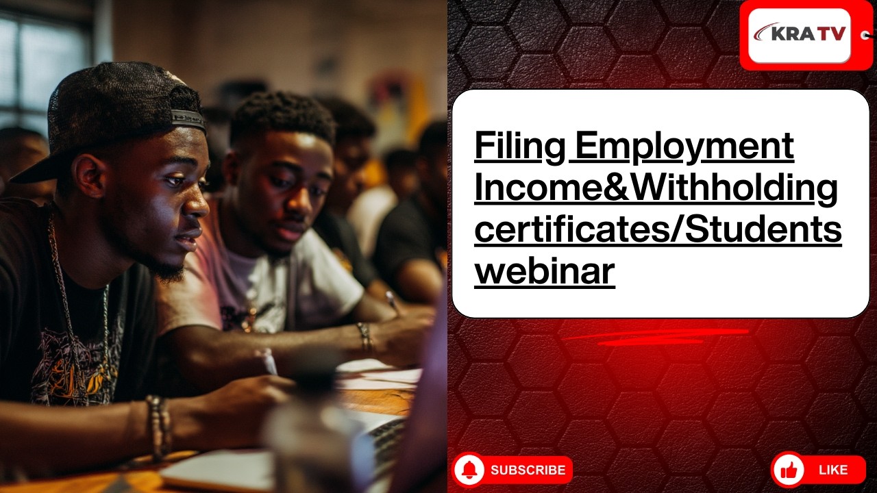 Filing Employment Income&Withholding certificates/Students webinar.