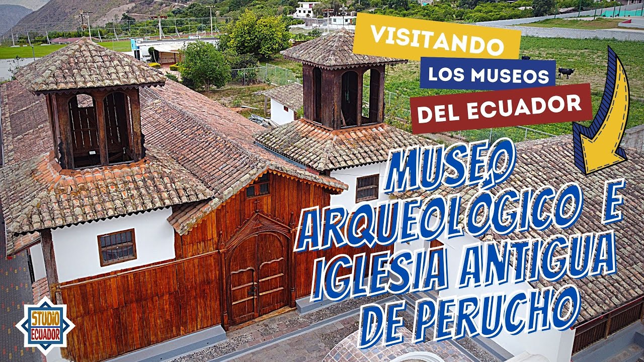 MUSEO ARQUEOLÓGICO E IGLESIA ANTIGUA DE PERUCHO