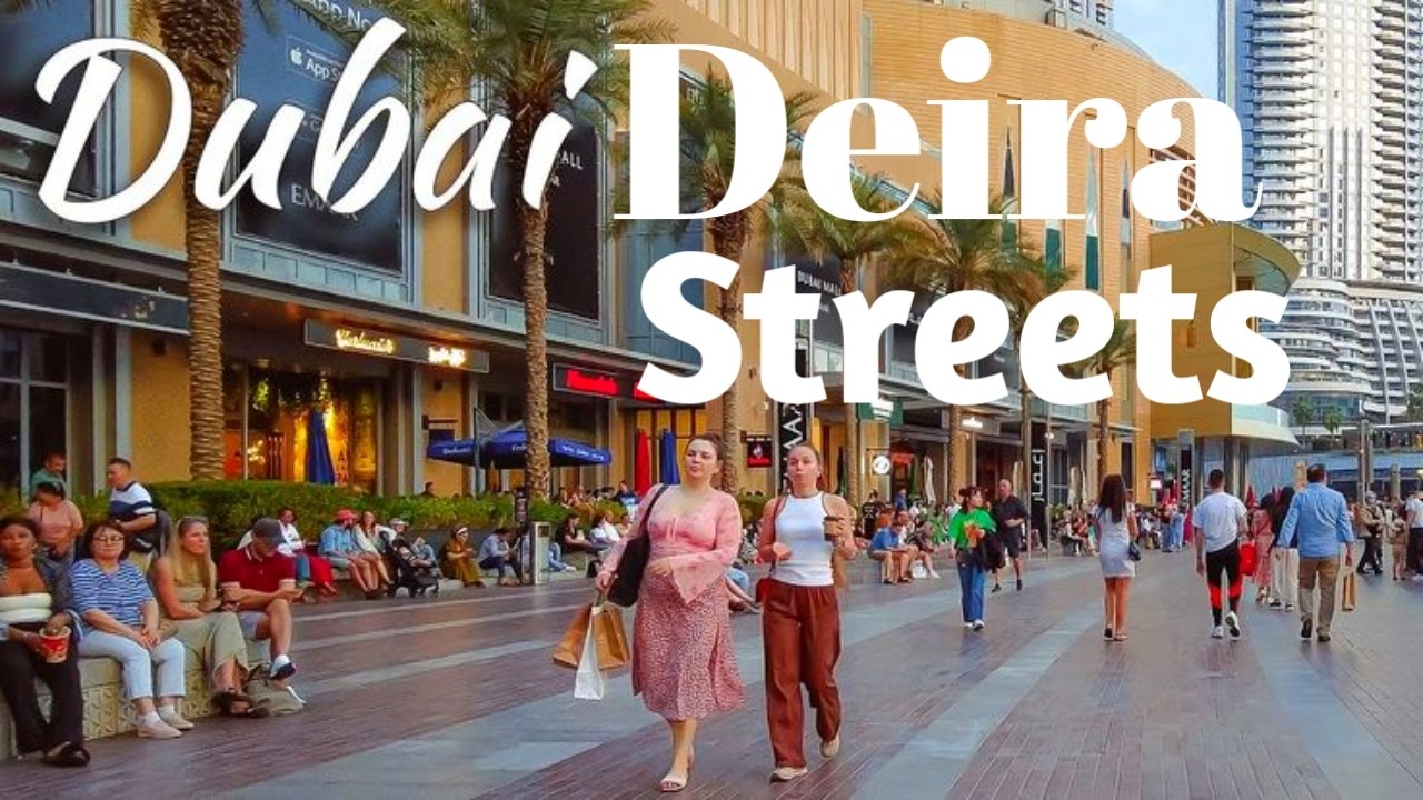 🛍️ Top Deira Dubai Shopping Streets You Must Visit in 2025!| Explore Deira Dubai&rsquo;s Best Shopping