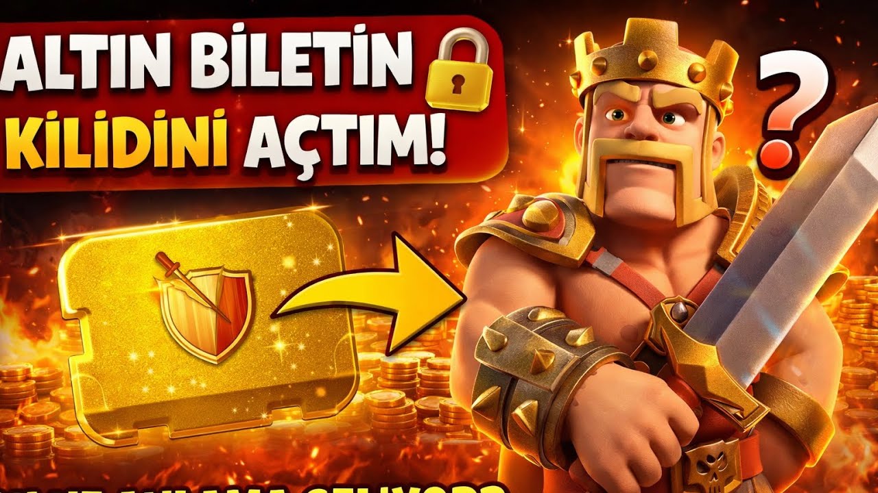 CLASH OF CLANS ALTIN BİLETMİ ? YOKSA MİNİ ETKİNLİK BİLETİMİ ?