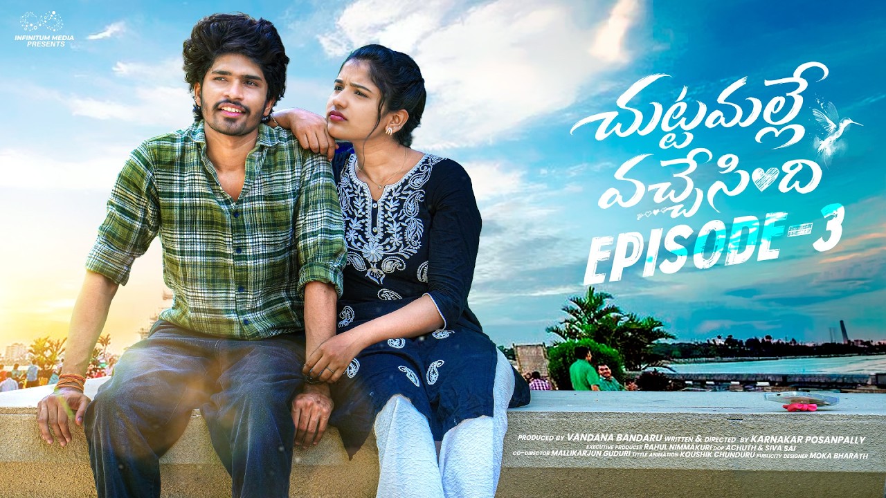 Chuttamalle Vachesindi | Ep - 3 | Madhan Majji | Nikki Chary | Telugu Web Series | Infinitum Media