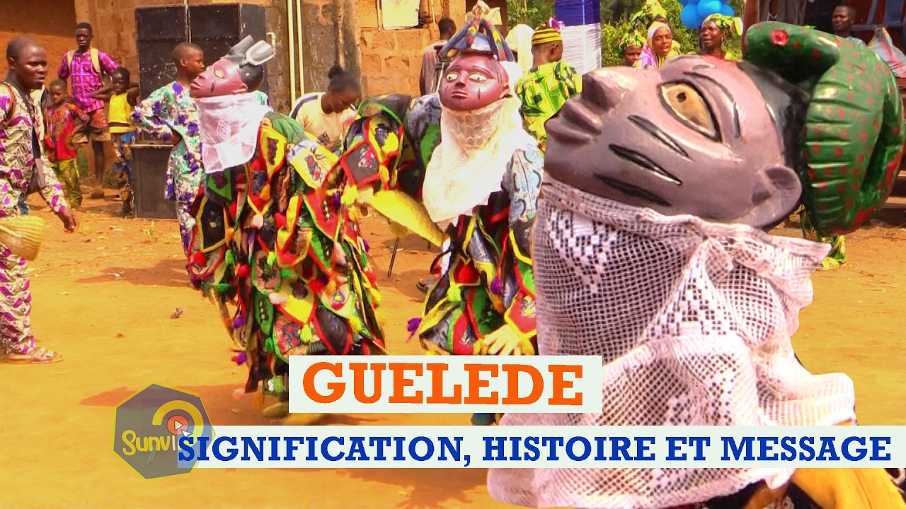 Le GUELEDE, EST CE SEULEMENT UN MASQUE?