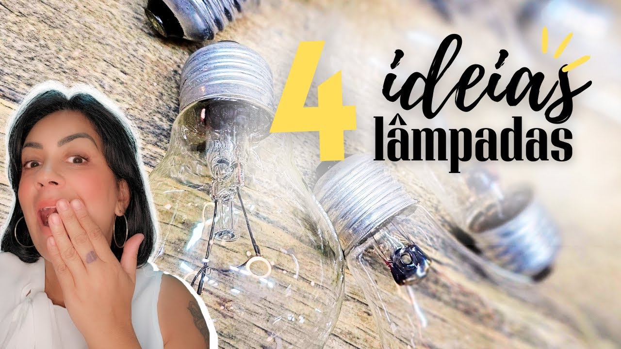 DIY | QUATRO IDEIAS GENIAIS COM LÂMPADAS QUEIMADAS | DO LIXO AO LIXO.