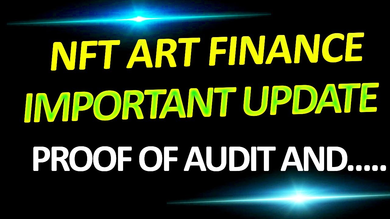 NFTART Finance update: Proof of audit and more