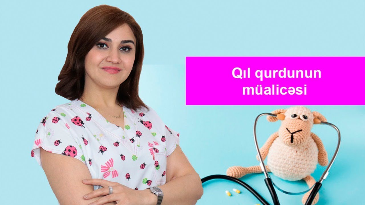 Qıl qurdunun müalicəsi