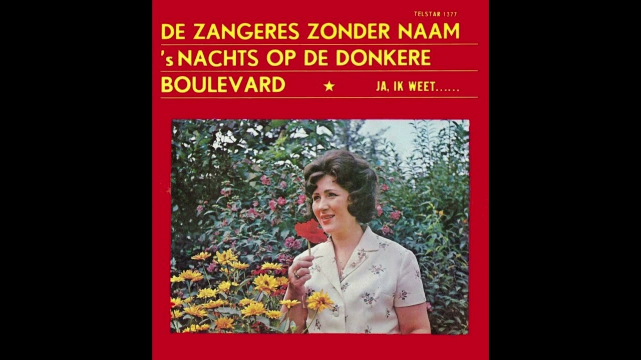 Zangeres Zonder Naam  - Ja, ik weet.  (1968)