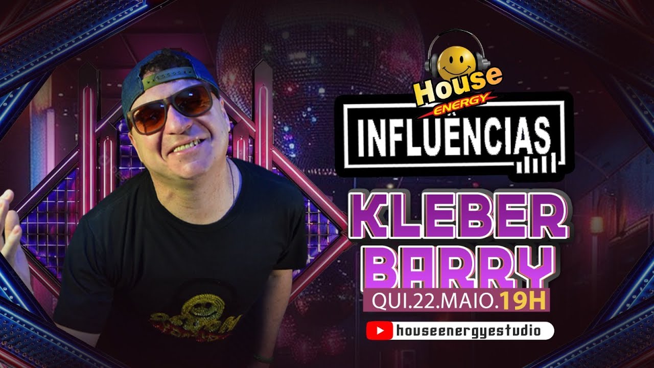 INFLUÊNCIAS  -  KLEBER BARRY  22.05.25