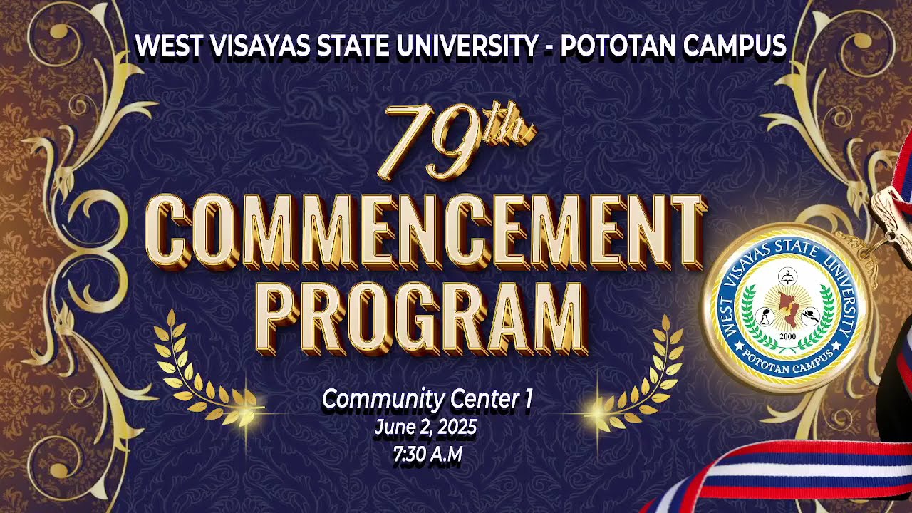 WVSU-Pototan Campus 79th Commencement Exercises | June 02, 2025
