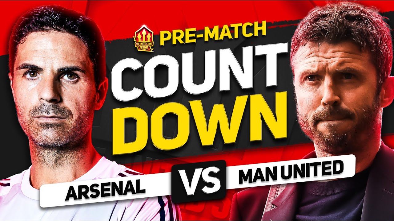 ARSENAL vs MAN UNITED! Countdown To Kick Off!
