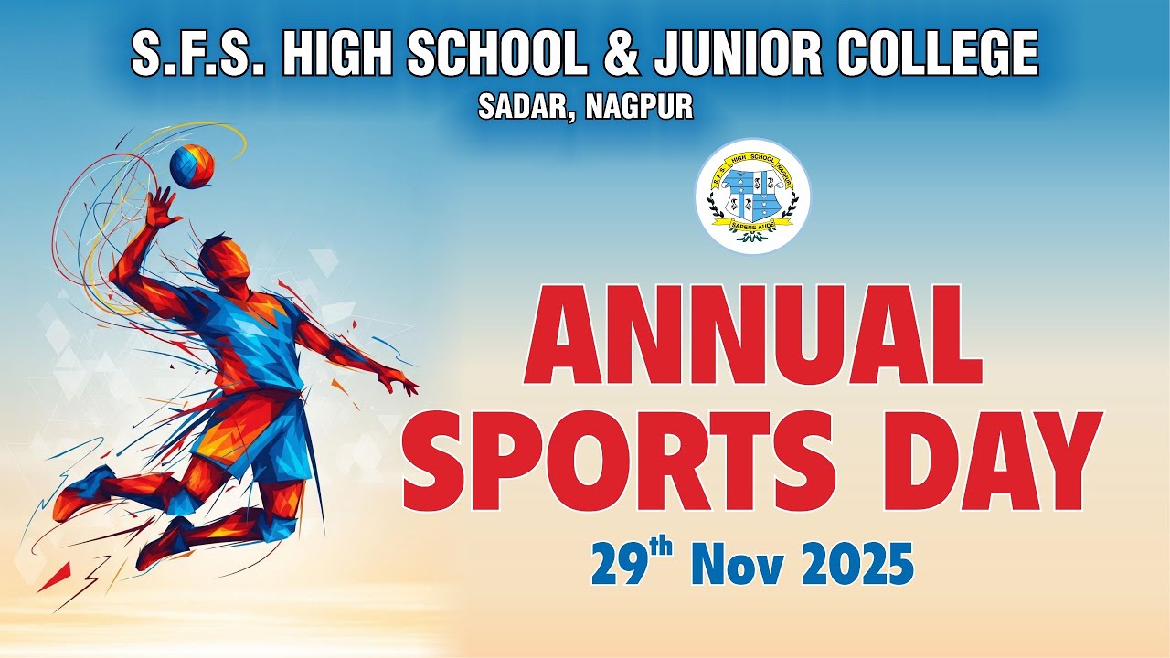 S.F.S. High School & Junior College, Nagpur | Annual Sports Day 29th Nov 2025 | Full Video