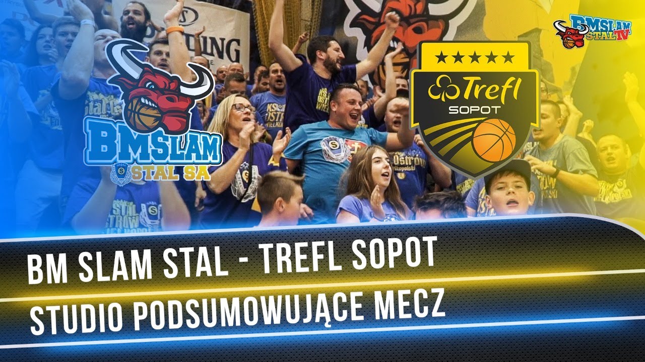 Studio na żywo po meczu BM SLAM STAL - TREFL SOPOT