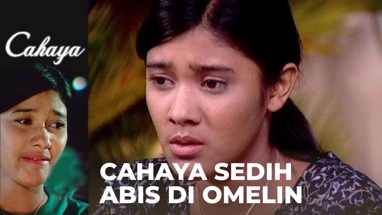 Cahaya Sedih Di Omelin Melulu | CAHAYA | EPS13 | PART (5/5)