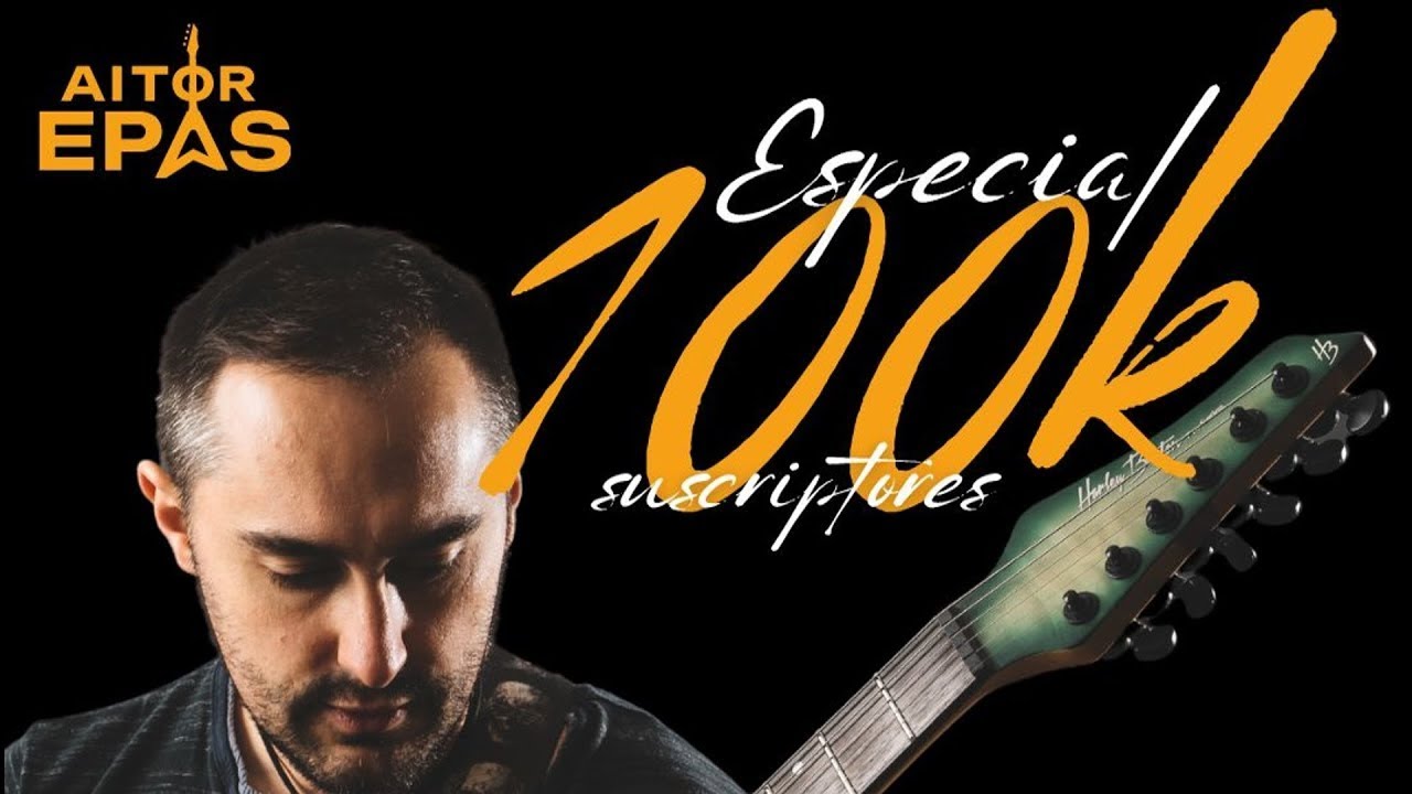 Especial 100.000 Suscriptores  🎸 Guitarreo del Bueno con Aitor Epas Guitar