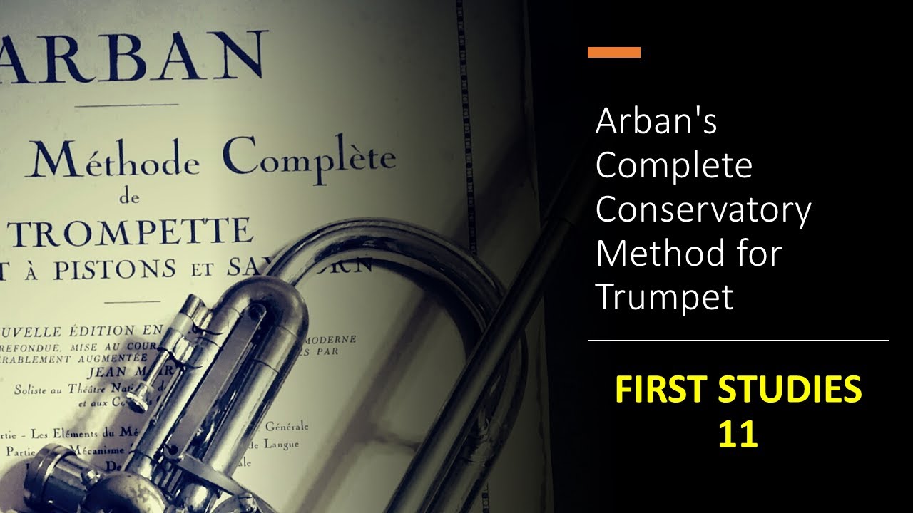 Arban's Complete Conservatory Method for Trumpet - [FIRST STUDIES] 11