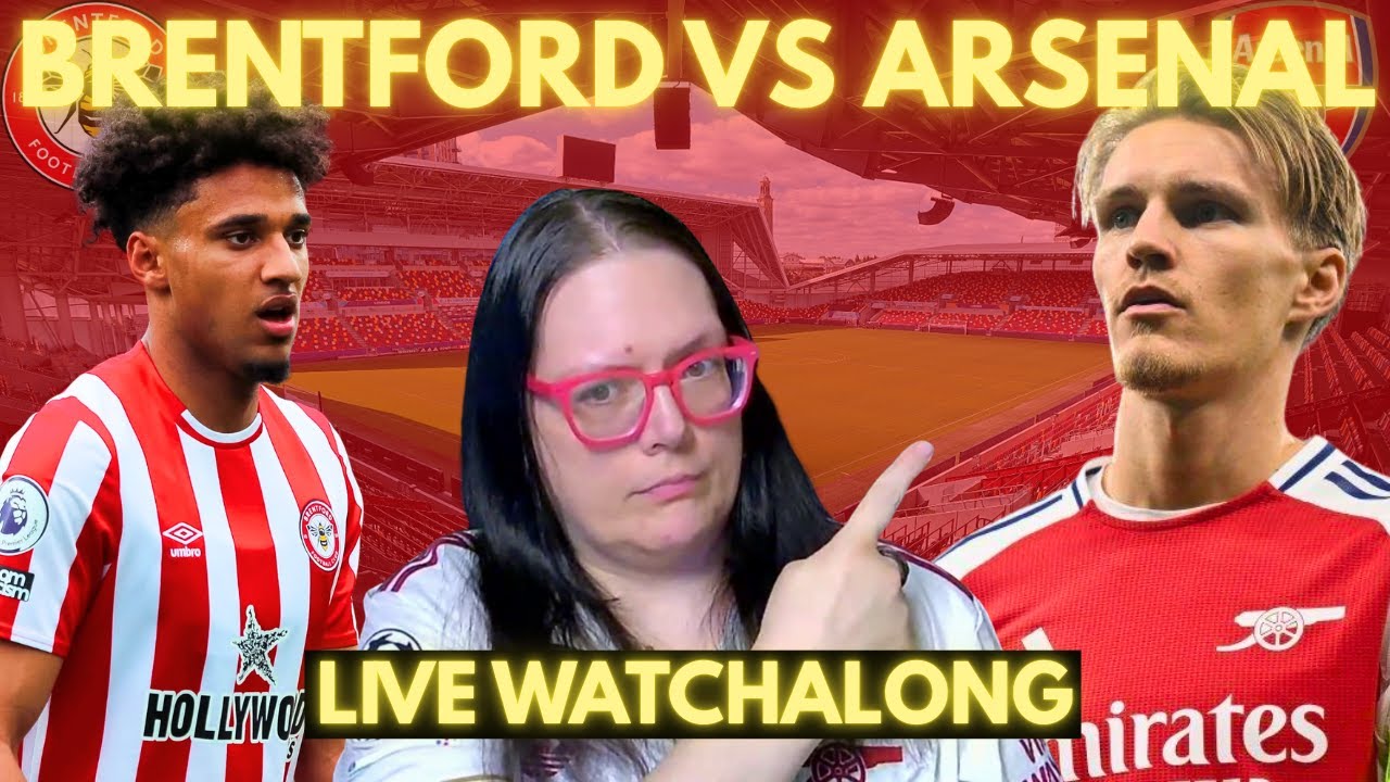 BRENTFORD vs ARSENAL LIVE | Premier League Watchalong & Match Reaction