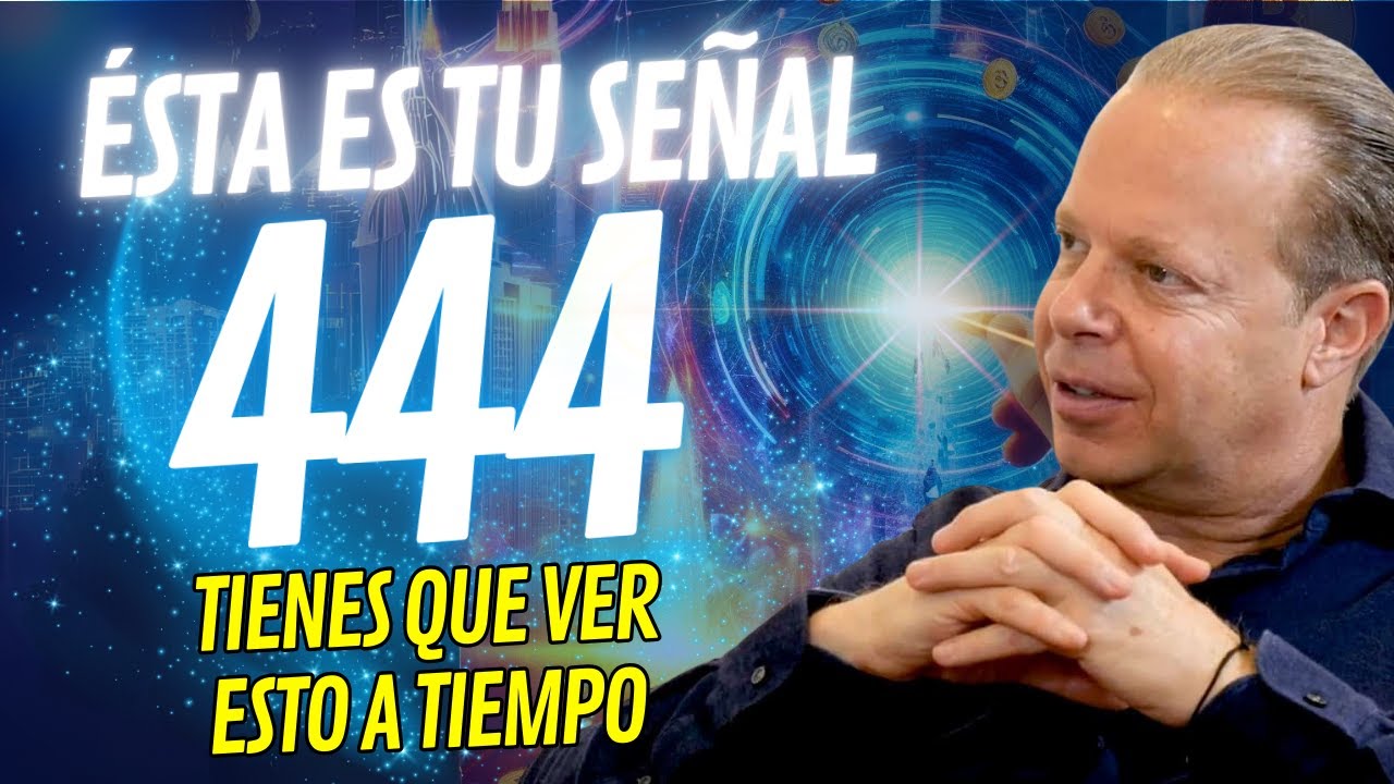 444: La Se&ntilde;al Cu&aacute;ntica que Cambiar&aacute; Tu Realidad | Joe Dispenza lo Revela