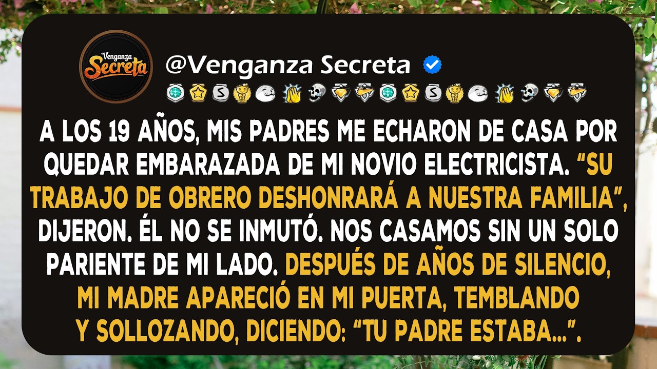 Mis padres me cortaron los lazos a los 19 años por quedar embarazada de un electricista. 19 años...