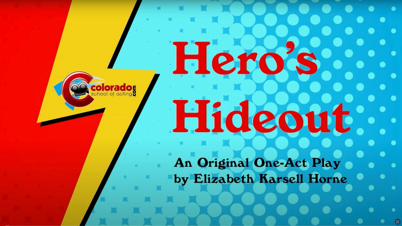 Hero's Hideout - Summer Play - Colorado School of Acting
