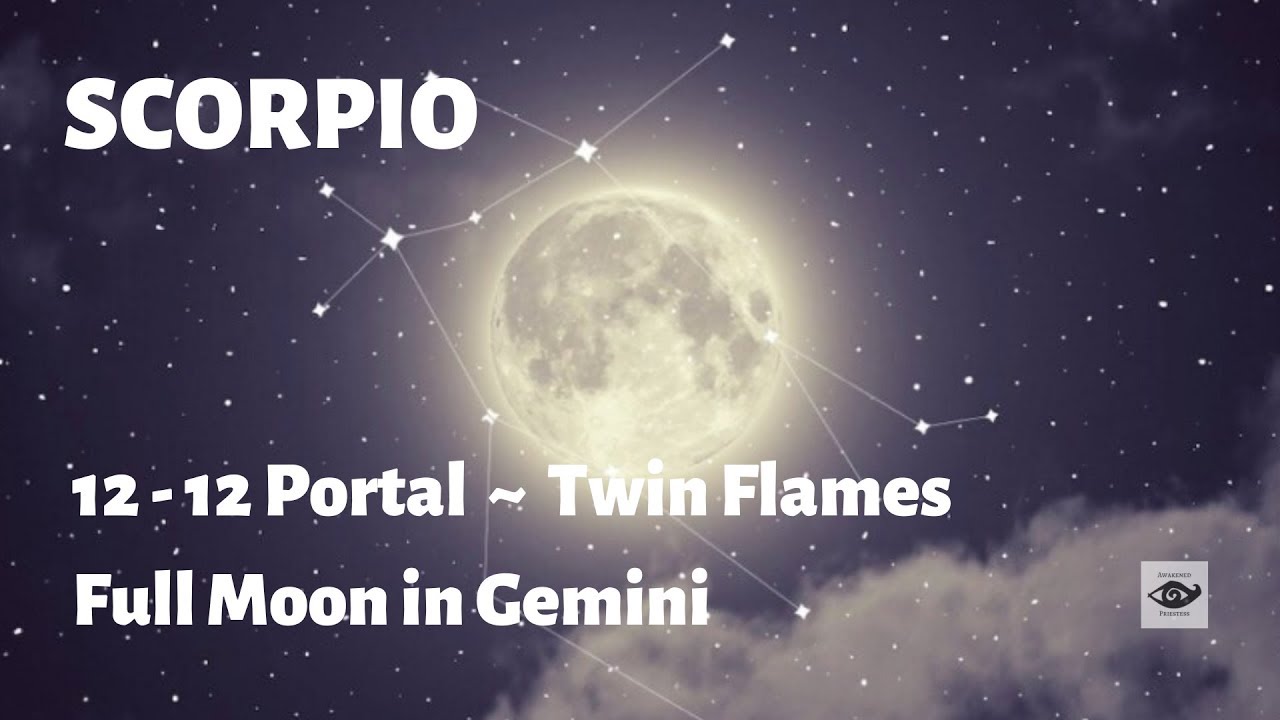 SCORPIO ♏ 12/12 Portal ✨Expect MIRACLES!✨Gemini Full Moon, December 2019