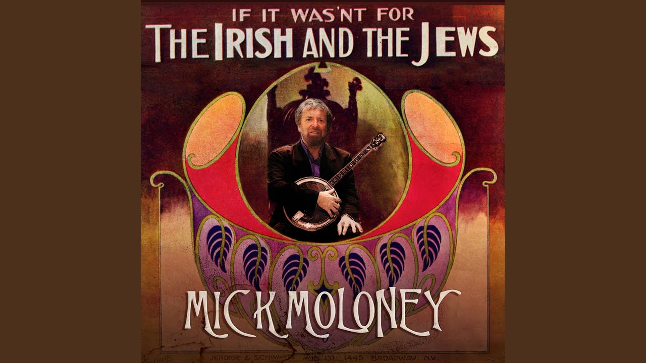 If It Wasn't for the Irish and the Jews