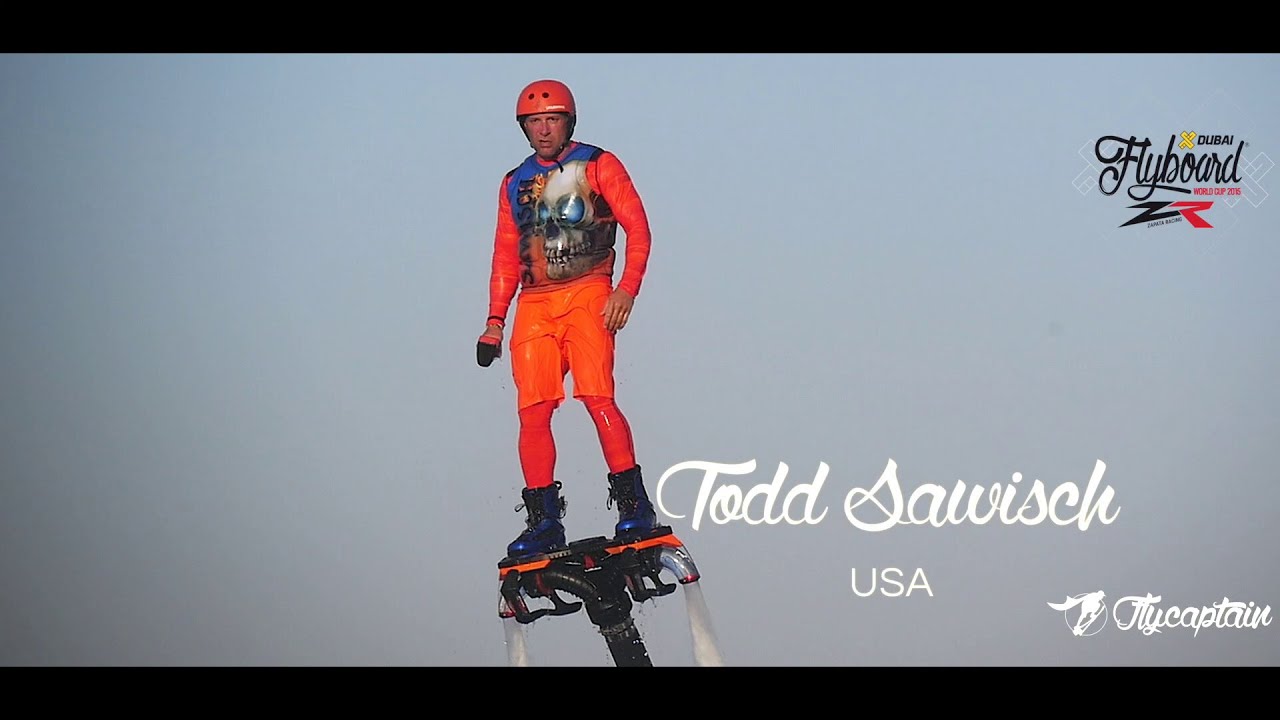 Todd Sawisch | World Champion #1 Veteran | X Dubai Flyboard World Cup 2015