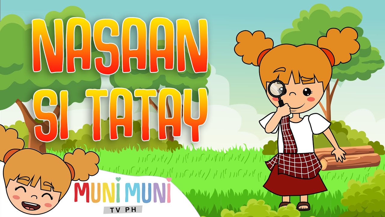 NASAAN SI TATAY WITH LYRICS | Animated Filipino Nursery Rhyme | Muni Muni TV PH