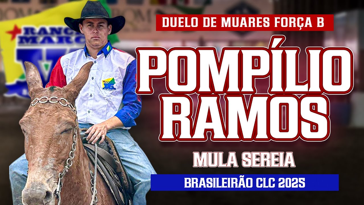 POMPÍLIO RAMOS - DUELO DE MUARES FORÇA B - BRASILEIRÃO CLC 2025