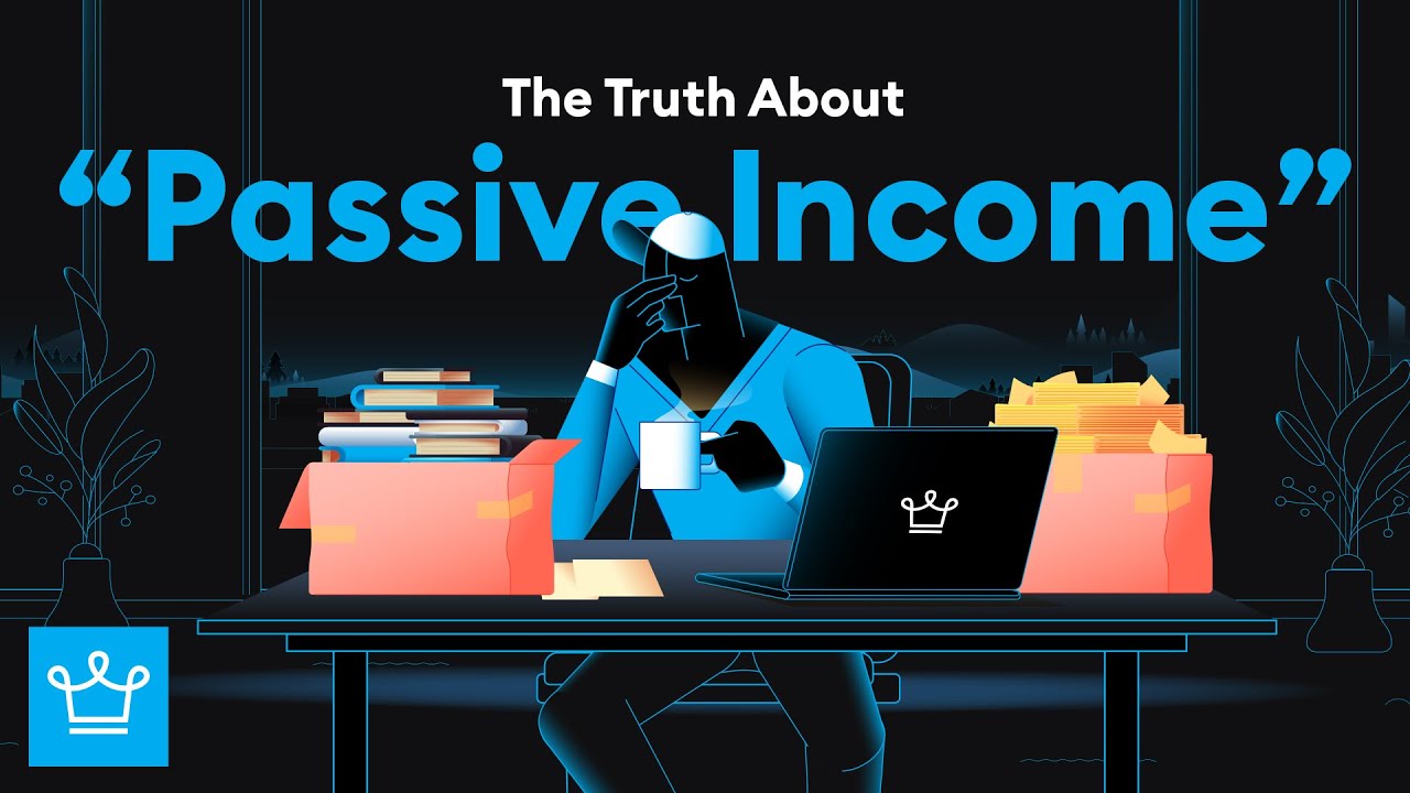 The Truth About Passive Income