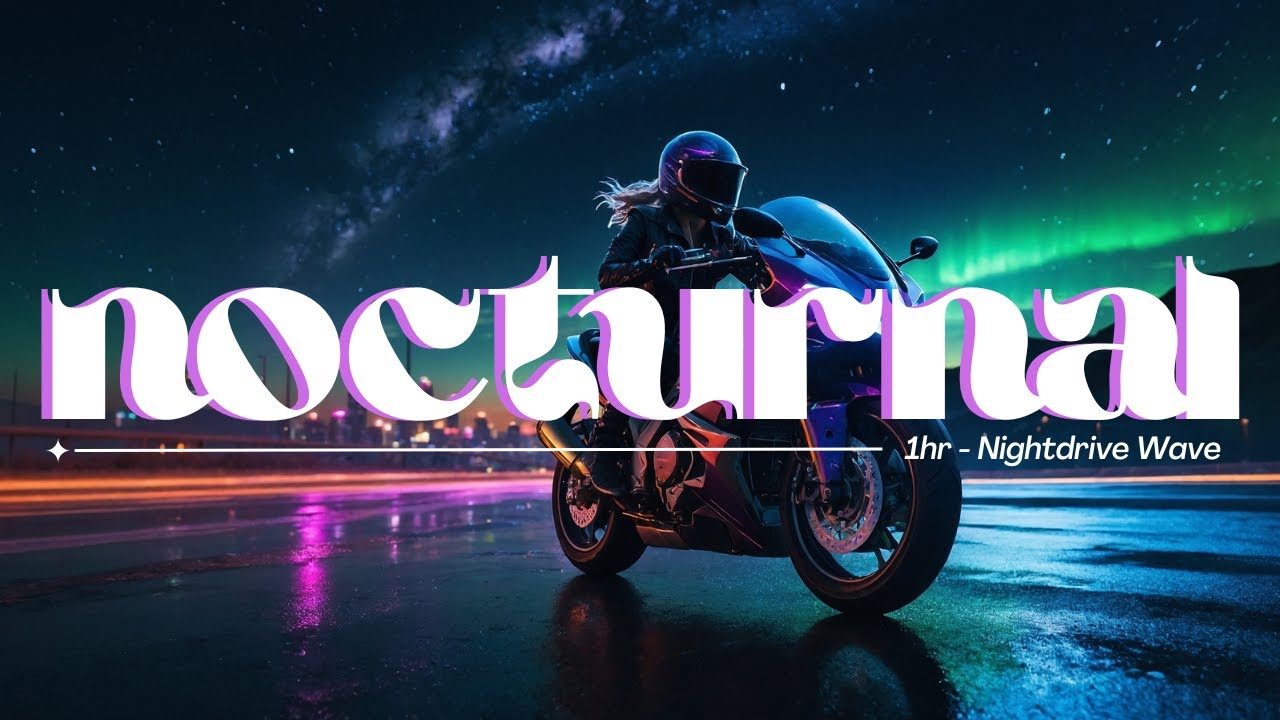 NIGHTDRIVE WAVE 🌃 1 Hour Nocturnal Highway Flow | Night Ride Session