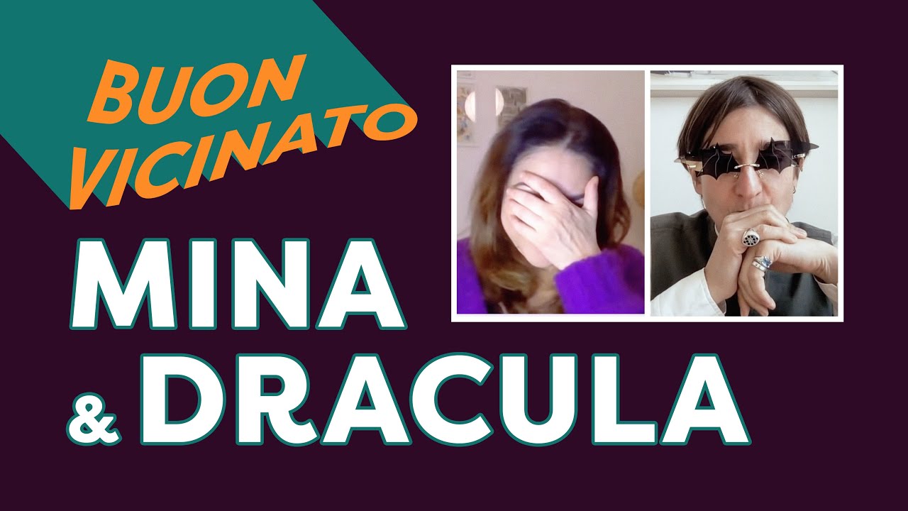 Buon Vicinato di Mina e Dracula