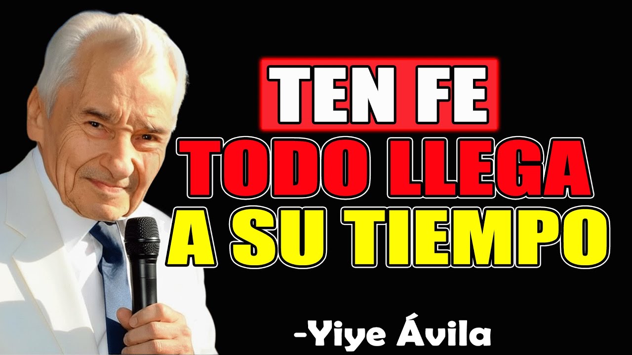 El Tiempo De Dios Es Perfecto Y Sabio, Espera Y Confía - Yiye Ávila 2025
