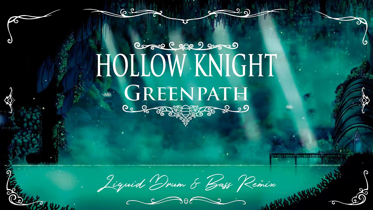 Hollow Knight OST - Green Path (Liquid Drum & Bass)