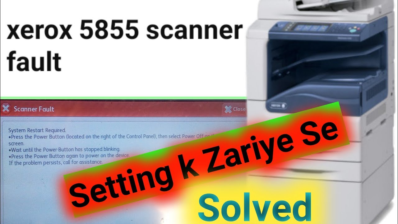 Scanner Fault 5855 Xerox|Xerox 5875 scanner fault |Scanner fault 5890 Solve @XeroxPrintingwithRizwanG
