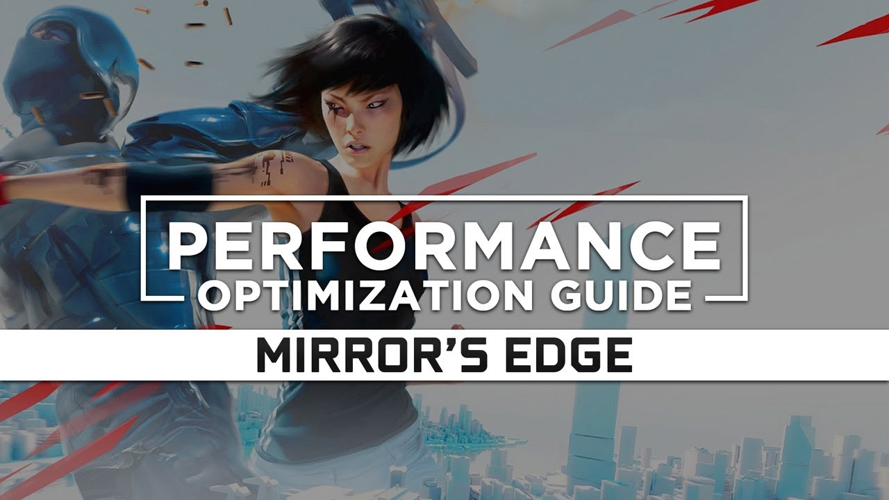 Mirror's Edge 1 (2008) | How to Reduce Lag and Boost Game Performance