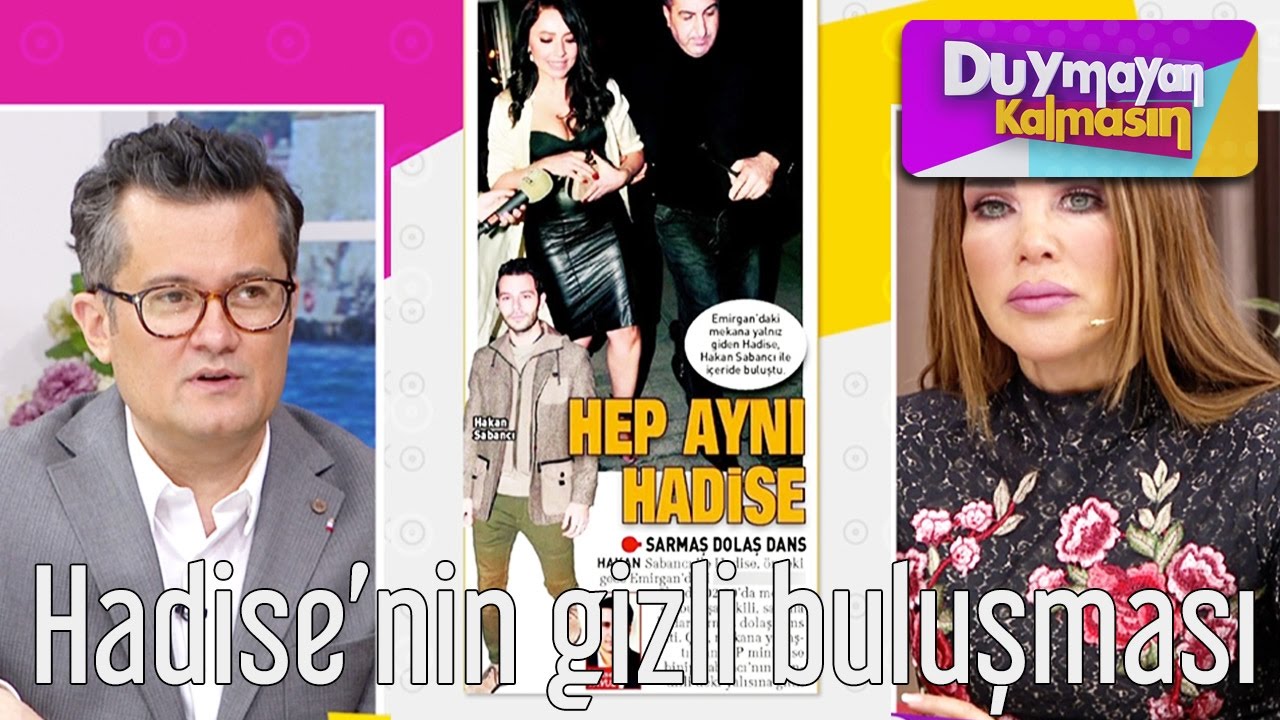Duymayan Kalmasın - Hadise'nin Gizli Buluşması
