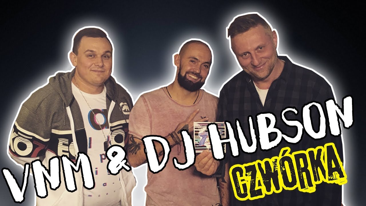 VNM i DJ HUBSON | Czw&oacute;rka | WYWIAD