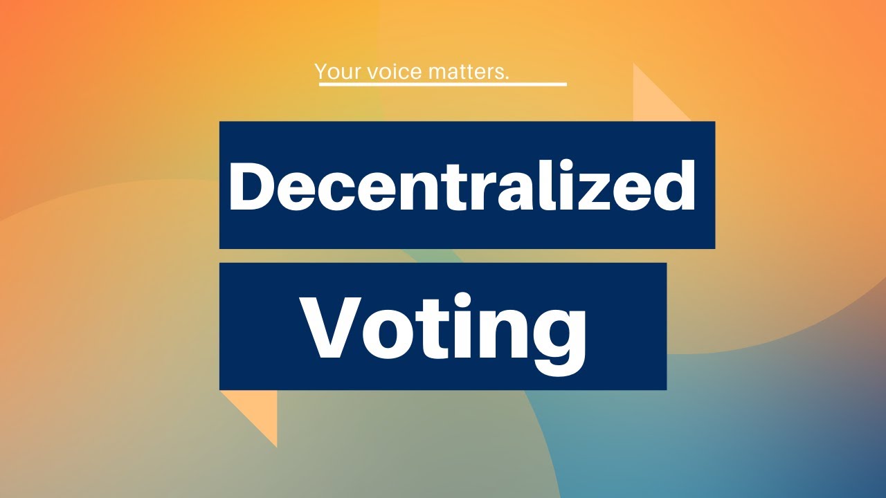 Decentralized Voting