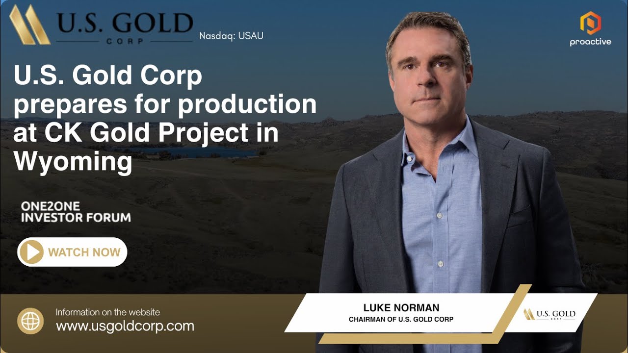 U.S  Gold Corp prepares for production at CK Gold Project in Wyoming   One2One Investor Forum