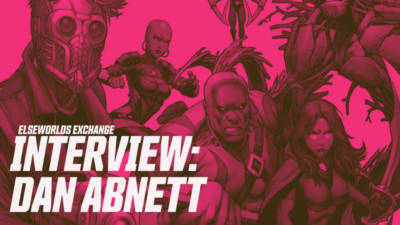 Dan Abnett made the Marvel Universe what it is today! [Interview]