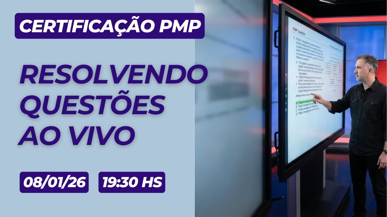 (AO VIVO) Resolvendo questões da Certificação PMP - 08/01/26