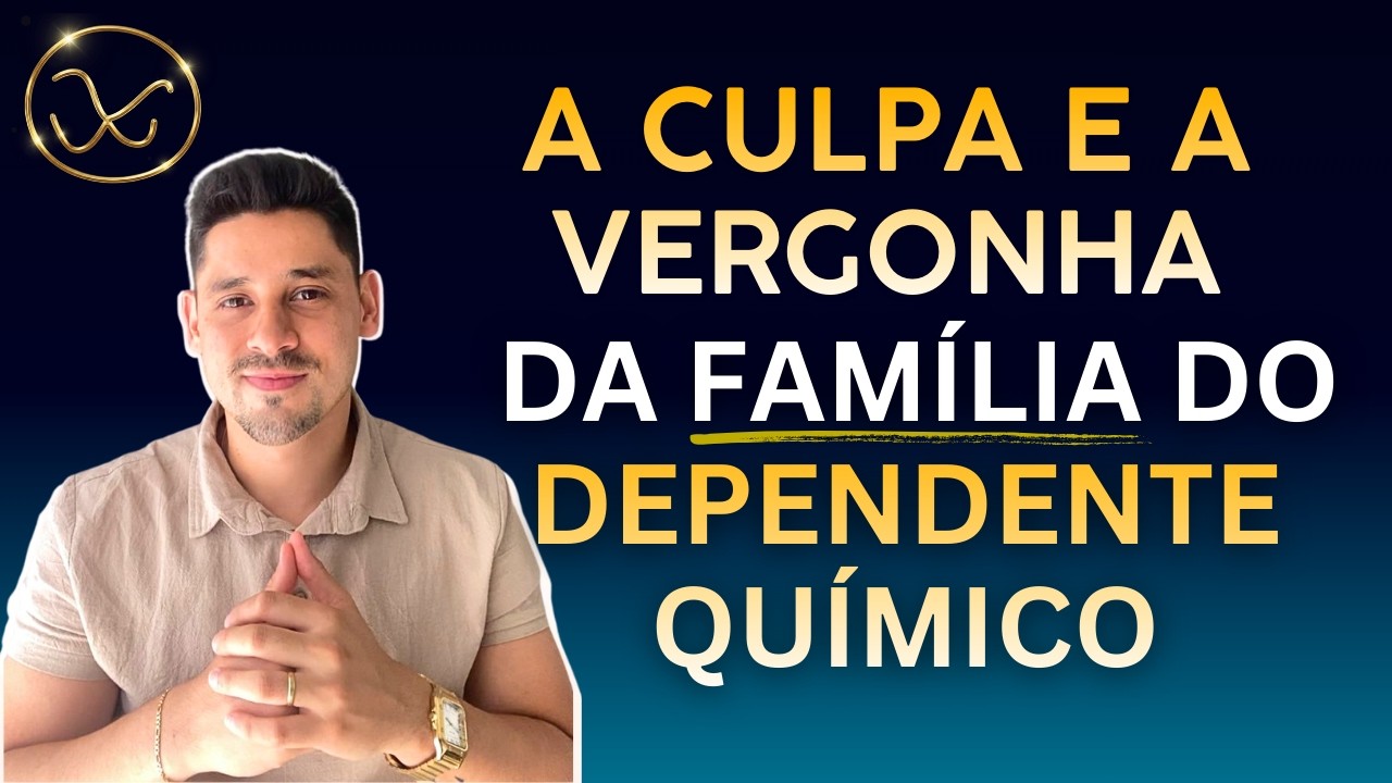 Vício: A Família Não é Culpada! Quebre o Ciclo da Vergonha e Busque Ajuda