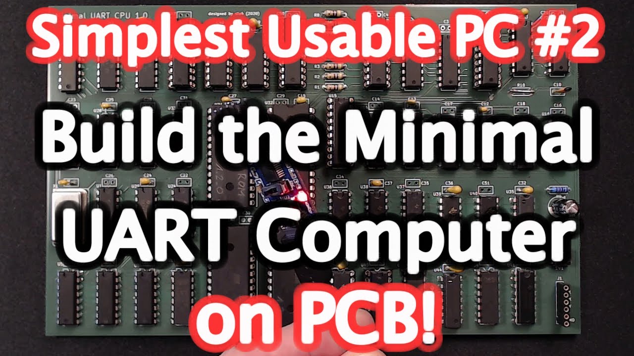 Build the 'Minimal UART Computer' on PCB - Simplest Usable PC #2