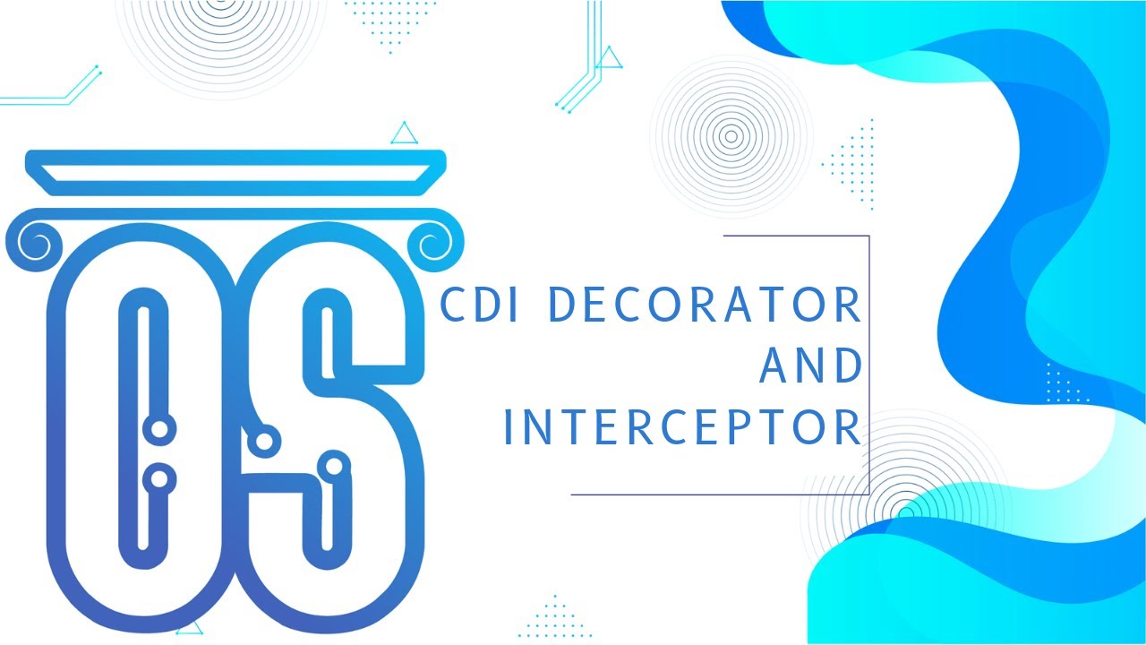 Introduction to CDI Decorator and Interceptor