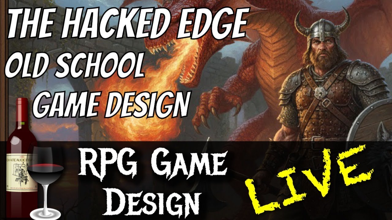Old School Game Design: The Hacked Edge - Wine Down # 047 (2 February 2026)