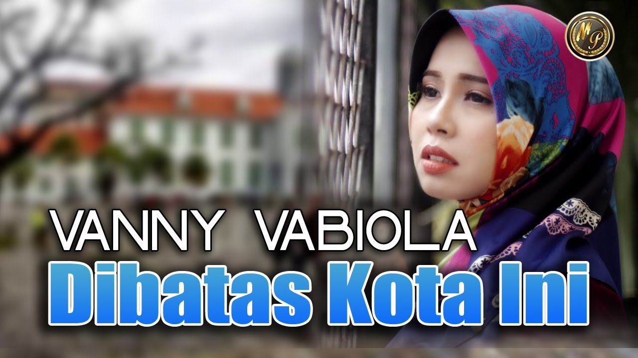 Vanny Vabiola - Dibatas Kota Ini (Official Music Video)
