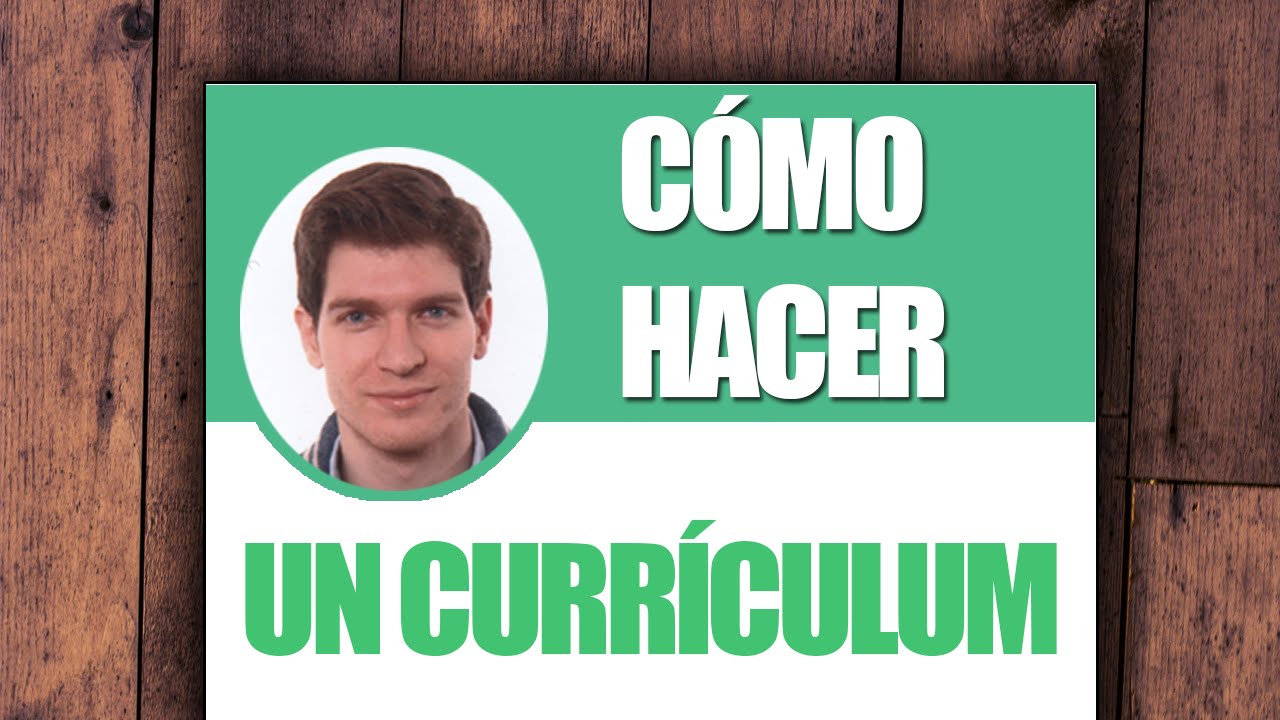 Cómo hacer un Buen Curriculum
