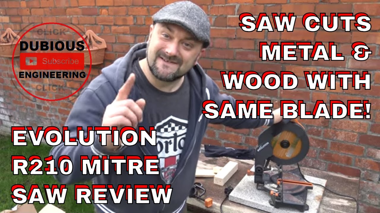DuB-EnG:  EVOLUTION R210 Wood Saw Cuts Metal Too! - Amazing Blade, great Compound Mitre Saw!