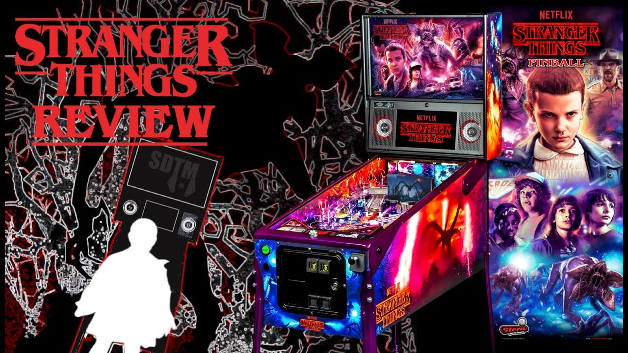 SDTM Ep 109: Stranger Things Pinball Review (Stern Pinball, 2019)
